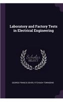 Laboratory and Factory Tests in Electrical Engineering