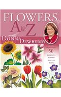 Flowers A to Z With Donna Dewberry