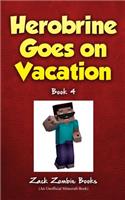 Herobrine Goes On Vacation