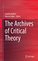 Archives of Critical Theory
