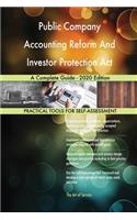 Public Company Accounting Reform And Investor Protection Act A Complete Guide - 2020 Edition