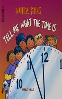 Whiz Kids: Tell Me What The Time Is