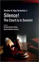 Studies In Vijay Tendulkar's Silence! The Court Is In Session