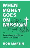 When Money Goes on Mission