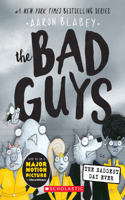 Bad Guys in the Baddest Day Ever (the Bad Guys #10)