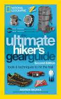 The Ultimate Hiker's Gear Guide, 2nd Edition