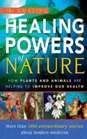 Amazing Healing Powers of Nature