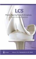 Lcs Mobile Bearing Knee Arthroplasty: A 25 Years Worldwide Review