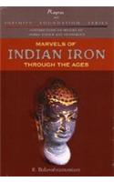 Marvels Of Indian Iron: Through The Ages