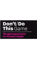 Don’t/Do This - Game