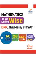 Mathematics Topic-wise & Chapter-wise Daily Practice Problem (DPP) Sheets for JEE Main/ BITSAT - 3rd Edition