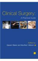 Clinical Surgery: A Practical Guide