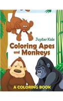 Coloring Apes and Monkeys (A Coloring Book)