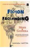 Modi and Godhra - The Fiction of Fact Finding