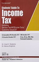 Students Guide to Income Tax -Including Service Tax/Vat/excise Duty/Customs Duty/CST