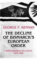 The Decline of Bismarck's European Order