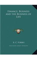 Finance, Business and the Business of Life