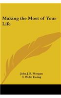 Making the Most of Your Life