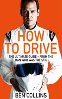 How To Drive: The Ultimate Guide, from the Man Who Was the Stig