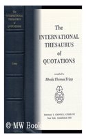 The International Thesaurus of Quotations (Crowell Reference Book)