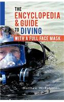 Encyclopedia & Guide to Diving with a Full Face Mask