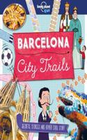 Lonely Planet Kids City Trails - Barcelona