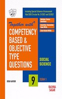 Together with Competency Based & Objective Type Questions (MCQs) Term I Social Science for Class 9 (For 2021 Nov-Dec Examination)