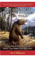 Greatest Hunting Stories Ever Told