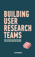 Building User Research Teams