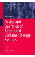 Design and Operation of Automated Container Storage Systems