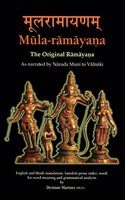 Mula - Ramayana: The Original Ramayan (As Narrated by Narada Muni to Valmiki)