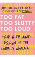 Too Fat, Too Slutty, Too Loud