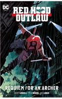 Red Hood: Outlaw Vol. 1: Requiem for an Archer