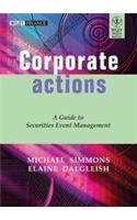 CORPORATE ACTIONS: A GUIDE TO SECURITIES EVENT MANAGEMENT