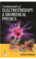 Fundamentals Of Electrotherapy & Biomedical Physics