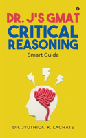 Dr. J's GMAT Critical Reasoning