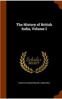 The History of British India, Volume 1