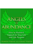 Angels of Abundance: Heaven's 11 Messages to Help You Manifest Support, Supply, and Every Form of Abundance