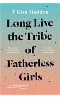 Long Live the Tribe of Fatherless Girls