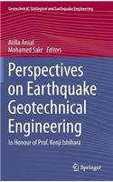 Perspectives on Earthquake Geotechnical Engineering