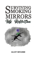 Surviving Smoking Mirrors