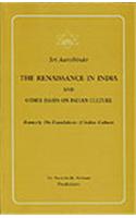 The Renaissance In India And Other Essays On Indian Culture