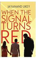 When The Signal Turns Red