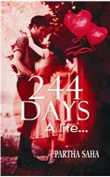 244 Days – A Life