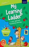 My Learning Ladder Mathematics Class 1 Semester 1: A New Approach to Primary Learning