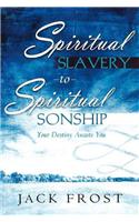 Spiritual Slavery to Spiritual Sonship