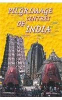 Pilgrimage Centers Of India