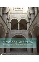 Mastering Mental Ray: Rendering Techniques for 3D & CAD Professionals [With CDROM]