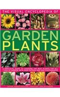 The Visual Encyclopedia of Garden Plants: A Practical Guide to Choosing the Best Plants for All Types of Garden, with 3000 Entries and 950 Photographs