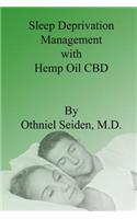 Sleep Deprivation Management with Hemp Oil CBD